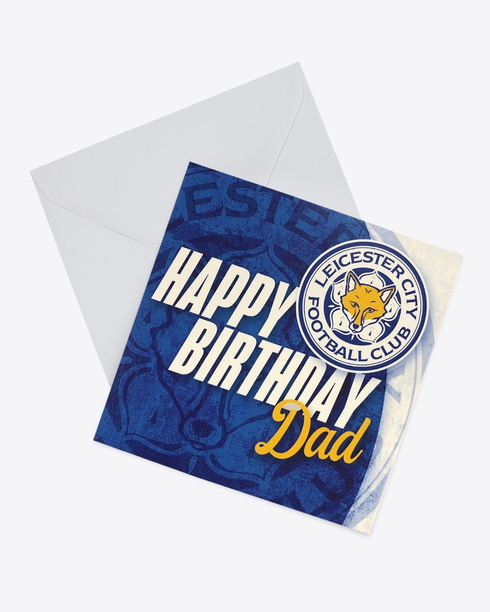 Leicester City Greetings Card - Happy Birthday Dad