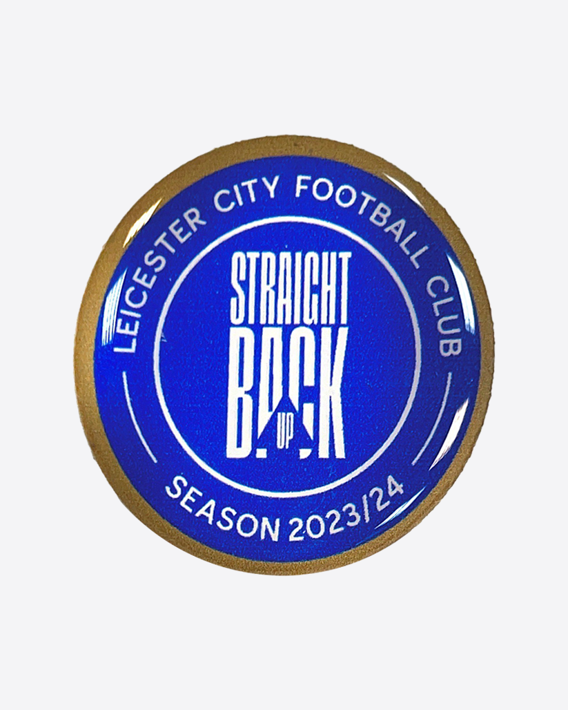 Leicester City Straight Back Up Pin Badge 