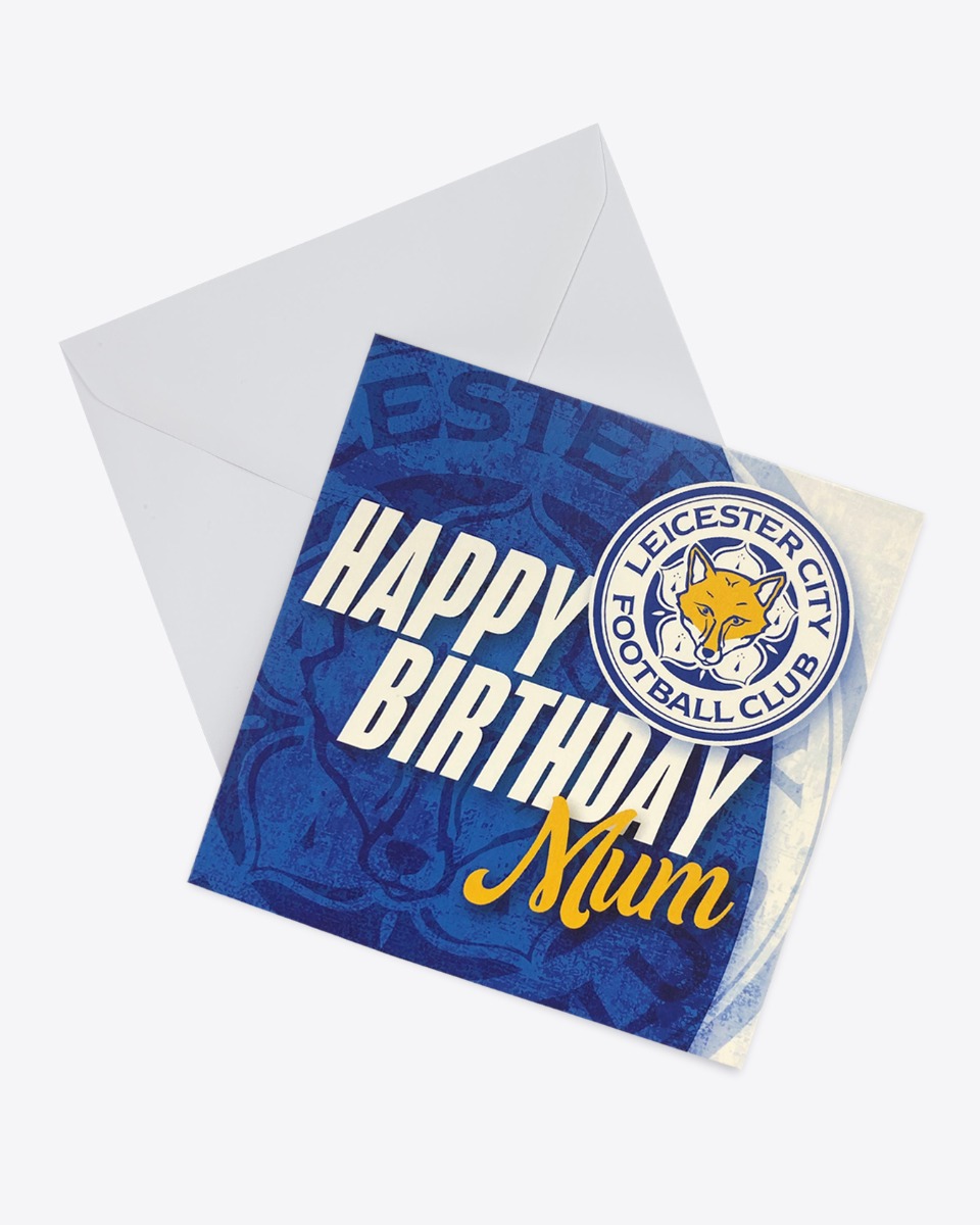 Leicester City Greetings Card - Happy Birthday Mum